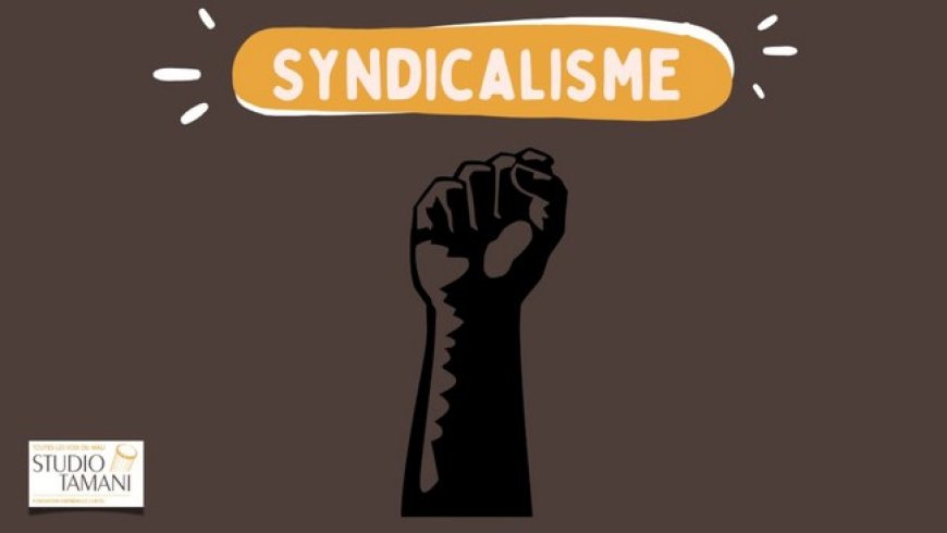 • Syndicalisme au Mali : • Les autorités font respecter la loi en la matière