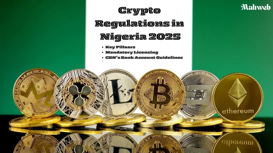 Crypto Regulations in Nigeria 2025: What You Need to Know