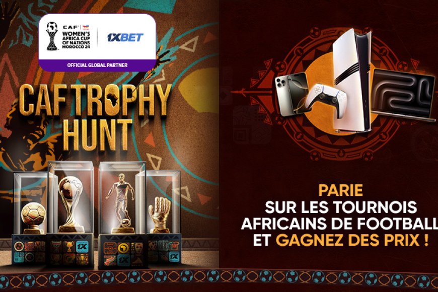 CAF Trophy Hunt : gagnez un iPhone, un MacBook, une PlayStation et d’autres prix grâce à l’offre 1xBet !