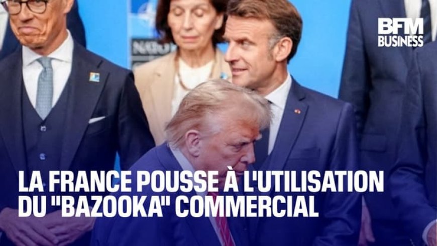 Belgique: Le ton monte entre l’UE et les Etats-Unis: La France pousse à l’utilisation du “bazooka” commercial, une arme ultime jamais utilisée encore par Bruxelles
