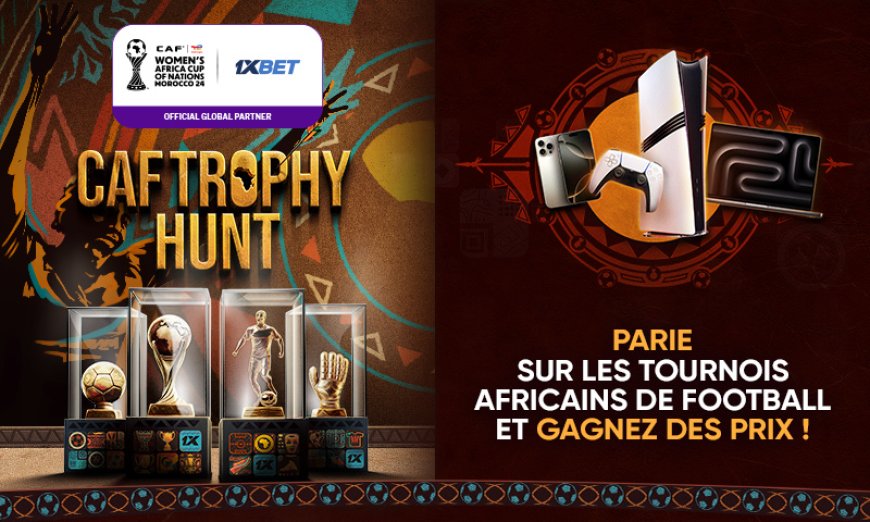 CAF Trophy Hunt : gagnez un iPhone, un MacBook, une PlayStation et d’autres prix grâce à l’offre 1xBet !