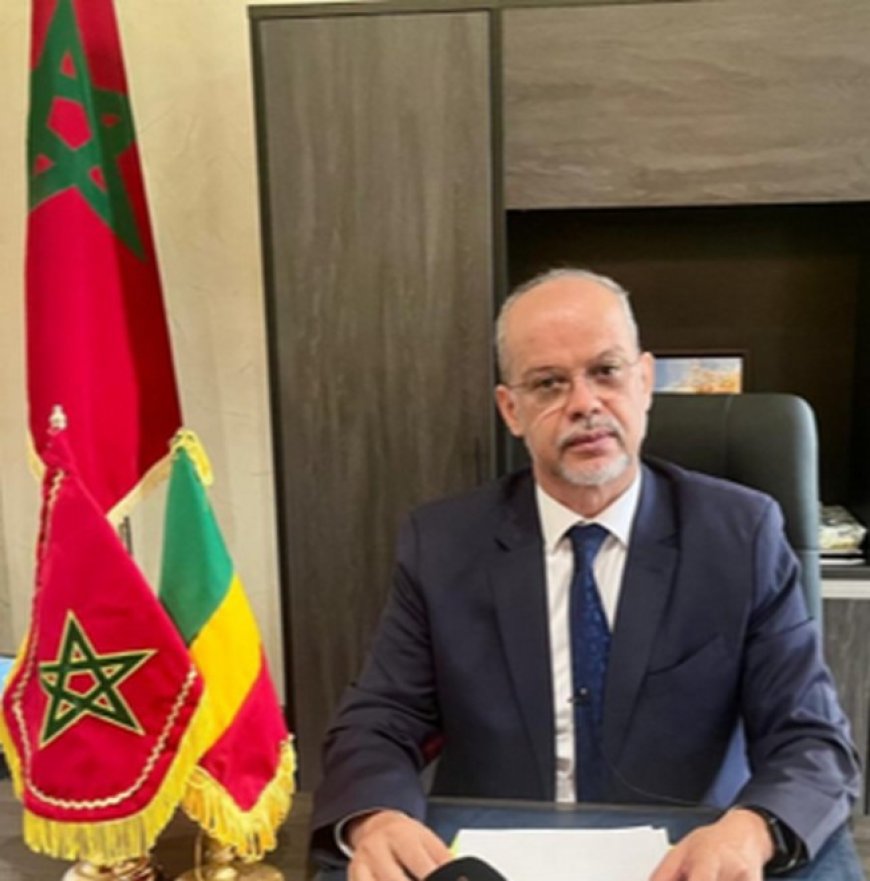 SEM Driss Isbayene, ambassadeur de SM le Roi Mohammed Vi au Mali en exclusivité : "Depuis 1999, Sa Majesté le Roi Mohammed VI a insufflé une dynamique de reformes et de modernisation au Maroc"
