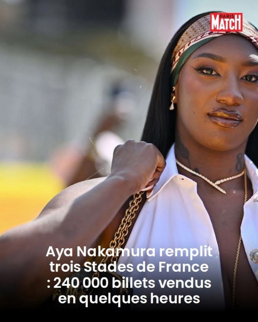 Concerts au stade de France :   Les 240 000 billets des trois premiers concerts d’Aya Nakamura déjà vendus