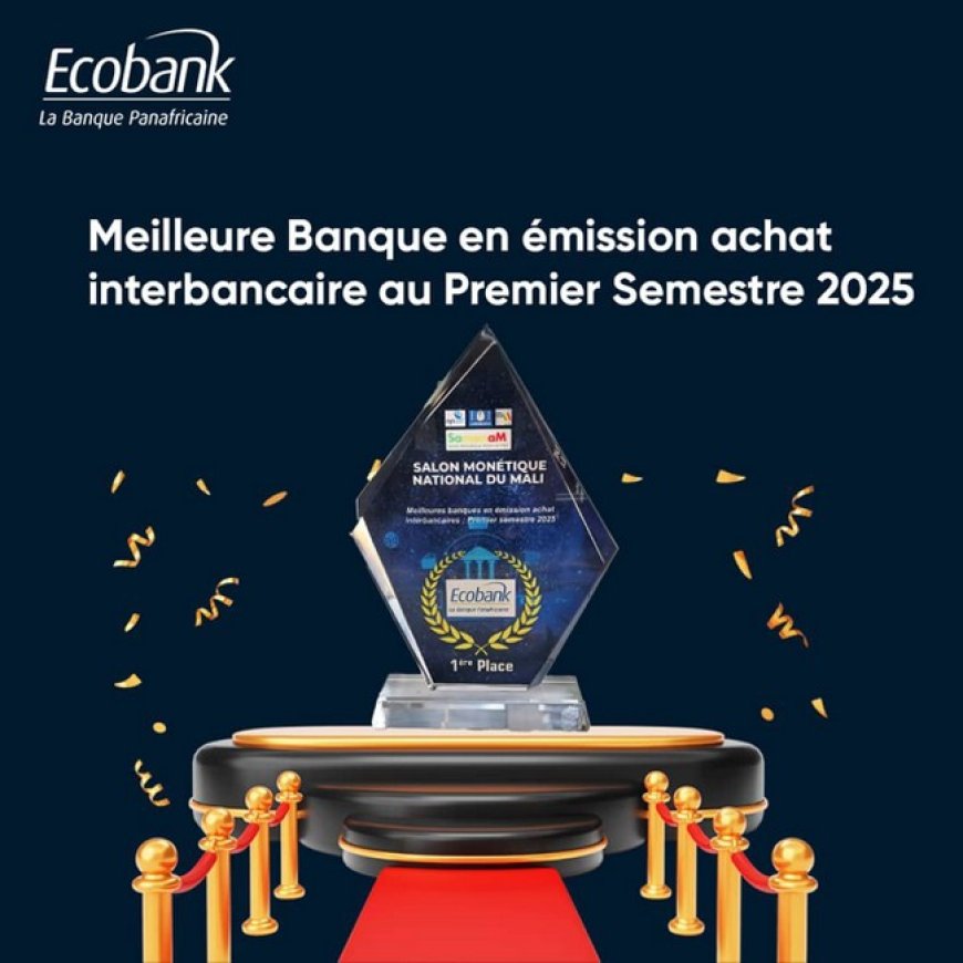 Salon National Monétique du Mali : Ecobank Mali récompensée pour son excellence