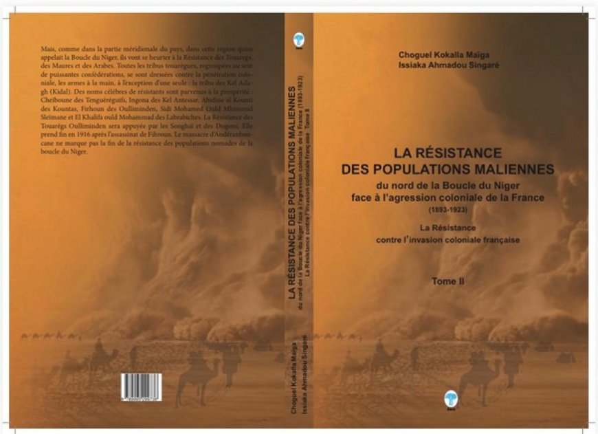 Note de présentation du livre : « La Résistance des populations maliennes du nord de la Boucle du Niger face à l’agression coloniale de la France (1893-1923) »