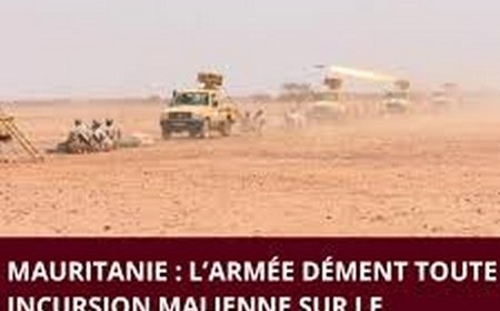 L’état-major général des armées mauritaniennes a formellement démenti les informations faisant état d’une incursion de soldats maliens sur le territoire mauritanien.