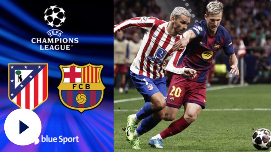 L’Atlético éteint la révolte du Barça ! Le PSG résiste à Liverpool