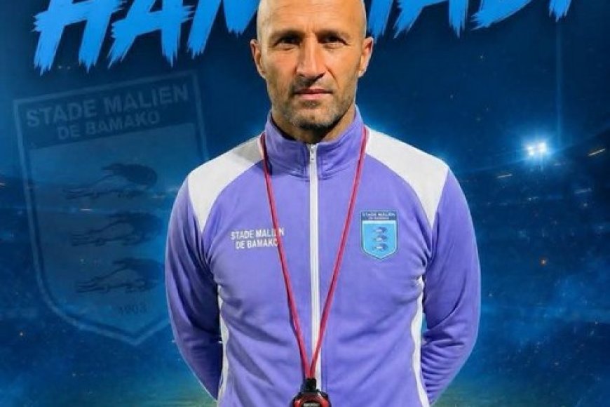 Football : Sghir Hammadi est le nouvel entraîneur du Stade Malien de Bamako