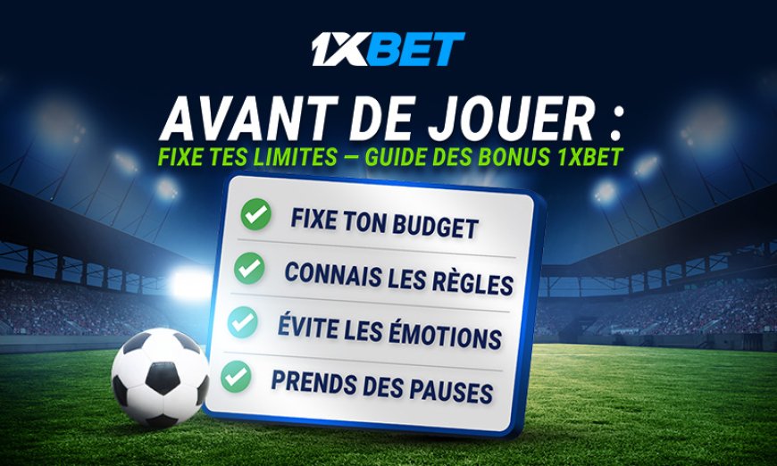 Guide des bonus 1xBet : comment garder le contrôle pendant le Championnat du monde