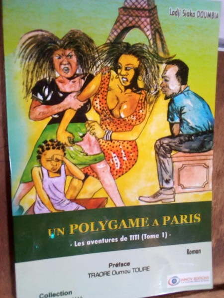 Un polygame à Paris, les aventures de Titi :  Un roman qui s’adresse à chaque malien dans son quotidien !