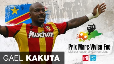 RFI - France 24 du meilleur joueur africain de ligue 1 : Gaël KAKUTA remporte le prix Marc-Vivien Foé