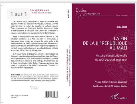 Littérature 	:  Nouvel essai sur ‘’La fin de la III République - Histoire constitutionnelle du Mali (18 août 2020-28 mai 2021)’’